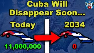 Why Cuba Will Not Exist by 2034 [upl. by Merras]