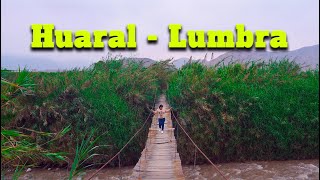 Huaral  Lumbra  Conociendo el Puente Colgante 4k [upl. by Mikkanen403]