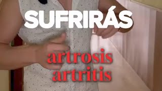 SUFRIRÁS ARTROSIS ARTRITIS [upl. by Kinnie907]