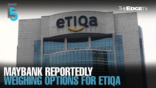 EVENING 5 Maybank reportedly weighing options for Etiqa [upl. by Adnil]