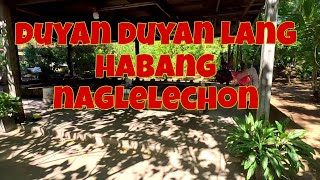 Parami na ang lechon orders namin  iaangat na daw ang duyan  Naglimlim na ang gansa [upl. by Chouest]