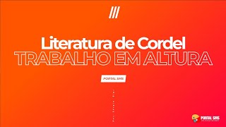 Literatura de Cordel  Trabalho em Altura [upl. by Mab]