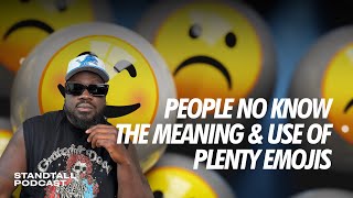 PEOPLE NO KNOW THE MEANING amp USE OF PLENTY EMOJIS [upl. by Ardried]