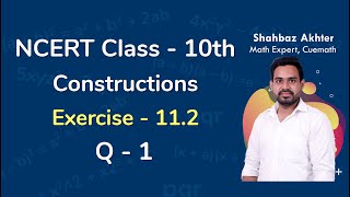 Class 10 Chapter 11 Ex 112 Q 1 Constructions Maths NCERT CBSE [upl. by Quinton]