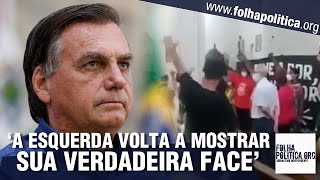 Bolsonaro pede providências sobre invasão a igreja em Curitiba ‘a esquerda volta a mostrar sua [upl. by Meekyh]