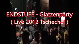 ENDSTUFE  Glatzenparty Live 2013 Tschechei [upl. by Civ552]