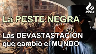 La PESTE NEGRA su origen y cómo sus efectos cambiaron el mundo [upl. by Ennayr]