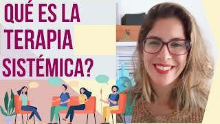 ¿Qué es la Terapia Sistémica [upl. by Radek115]