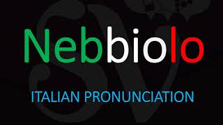 How to Pronounce Nebbiolo CORRECTLY [upl. by Aihsilat]