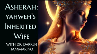 Asherah Yahwehs Inherited Wife [upl. by Enoyrt]