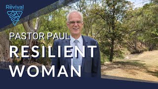 GRF  Resilient Woman  Pastor Paul [upl. by Thurnau]