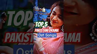 Top 5 OST Songs pakistanidrama dramagirl ost [upl. by Rupert721]