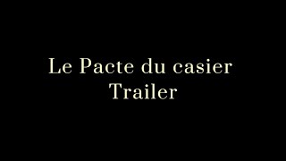 Le Pacte du casierTrailer [upl. by Dionis]