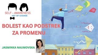 BOLEST KAO PODSTREK ZA PROMENU – JASMINKA NAUMOVSKA [upl. by Sidwell]