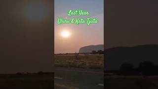 Last Year  Uluru amp Kata Tjuta [upl. by Younger]