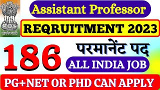 Central university reqruitment 2023  Govt Assistant Professor Vacancy 2023  Assistant professor [upl. by Nahsin204]