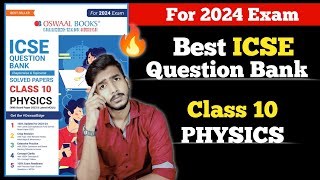 Oswaal ICSE Question Bank Class 10 Physics 2024  Best Question Bank for ICSE Class 10 Review 2024 [upl. by Ahseekat]