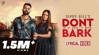 Dont Bark If You Cant Bite  Sippy Gill  Lyrical Video Song 2019   Folk Rakaat [upl. by Atinna180]