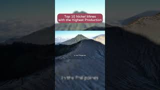 MiningNews Top 10 Nickel Mines with the Highest Production Part II [upl. by Eentrok252]