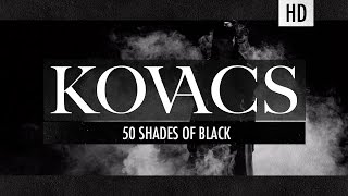 Kovacs  50 Shades Of Black Official Video [upl. by Aisercal401]