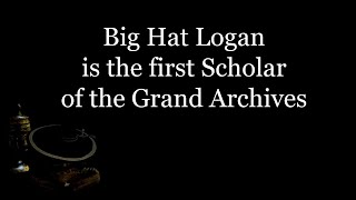 Logan is the First Scholar of the Grand Archives [upl. by Pedroza]