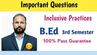 Inclusive Practices Important Questions 2024  BEd 3rd Semester  OU KU PU TU MGU SU [upl. by Oilla]