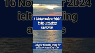 16 November 2024 ielts Reading answer  Ielts Reading exam answers for 16 November ielts [upl. by Alemap]