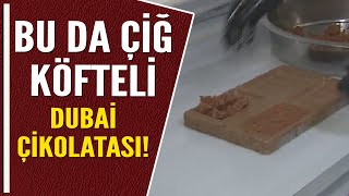 BU DA ÇİĞ KÖFTELİ DUBAİ ÇİKOLATASI [upl. by Nika]