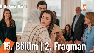 Bir Gece Masalı 15 Bölüm 2 Fragman  quotBen onları yolup yolup kapının önüne koydumquotbirgecemasali [upl. by Cid]