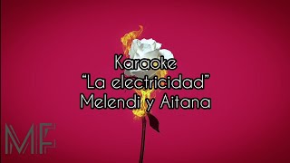 Karaoke “La electricidad”  Melendi y Aitana [upl. by Godbeare]