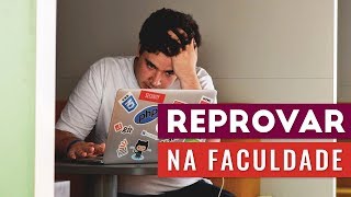 COMO LIDAR COM AS REPROVAÇÕES NA FACULDADE [upl. by Sayce]