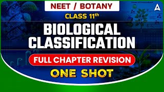 BIOLOGICAL CLASSIFICATION CLASS 11 ONE SHOT  NEET 2024  FULL CHAPTER REVISION  BY SANKALP [upl. by Arretahs387]