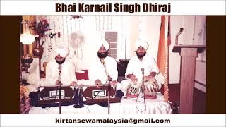 Bhai Karnail Singh Dhiraj  Kyo Na Araadho Mil Kar Sadho [upl. by Dido]