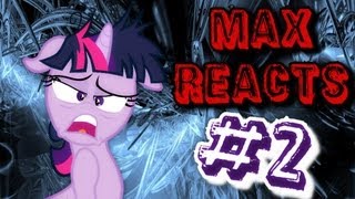 Max Reacts To  Twilight Sparkle Meets a Brony [upl. by Grunenwald99]