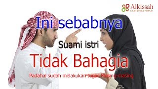 Kisah Inspiratif  Ini Sebabnya suami istri tidak Bahagia  padahal mereka orang baik [upl. by Chesna]