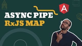 Angular Rxjs Use Map Operator amp Async Pipe [upl. by Nolyk]