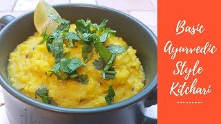 How To Make Kitchari  Basic Ayurvedic Style Kitchari  Kitchari Recipe [upl. by Merralee]