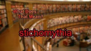 What does stichomythia mean [upl. by Bolton]