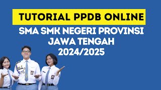 ALUR PENDAFTARAN PPDB SMA SMK NEGERI PROVINSI JAWA TENGAH 20242025 [upl. by Merp358]