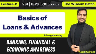 Lecture11  Basics of Loans amp Advances  Banking Awareness  Kapil Kathpal [upl. by Elson369]