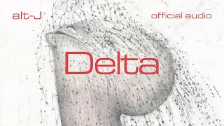 altJ  Delta Official Audio [upl. by Dressler]