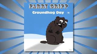 Groundhog Day  Song by Parry Gripp [upl. by Revorg]