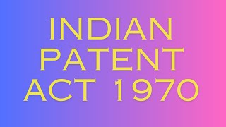 INDIAN PATENT ACT 1970 1 BUSINESS LAW [upl. by Nannette937]