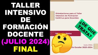 Soy Docente TALLER INTENSIVO DE FORMACIÓN DOCENTE JULIO 2024 FINAL [upl. by Lurie]