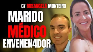 MARIDO MÉDICO M4T4 ESPOSA ENFERMEIRA ENVEN3N4DA  C ROSANGELA MONTEIRO [upl. by Dleifrag95]