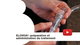 Elonva® préparation et administration du traitement Instituto Bernabeu [upl. by Ennayr]