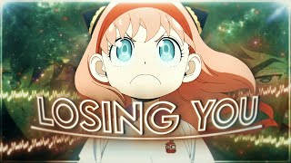 Losing You  Anya EditAMV [upl. by Nage]