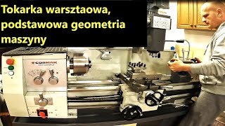 Tokarka warsztatowa hobbistyczna podstawowa geometria maszyny [upl. by Sabina]