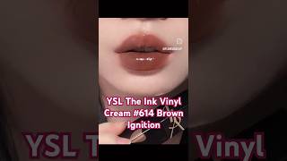 YSL Ink Vinyl C 614 Brown Ignition cosmetics makeuplover lips makeup makeupreview รีวิวบิวตี้ [upl. by Nirraj869]