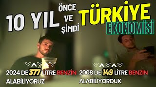 TÜRKİYENİN EKONOMİSİ ŞUAN 10 YIL ÖNCESİNDEN DAHA MI İYİ [upl. by Valerle]